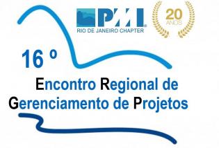 16° Encontro Regional de Gerenciamento de Projetos – PMI RIO