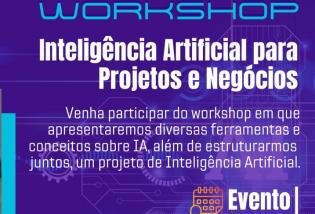 Workshop Presencial sobre Inteligência Artificial para projetos e negócios