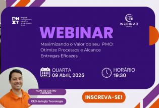 Webinar Maximizando o Valor do seu PMO: Otimize Processos e Alcance Entregas Eficazes