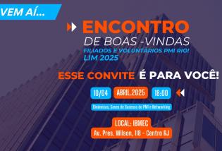 Encontro de Boas Vindas aos Filiados e Voluntários do PMI Rio