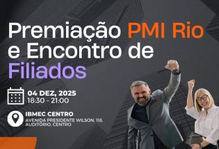 Premiação do PMI-Rio e Encontro de Filiados