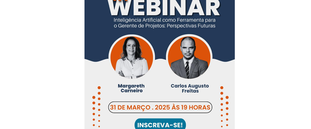 Webinar de Inteligência Artificial como Ferramenta para Gerentes de Projetos: Perspectivas Futuras