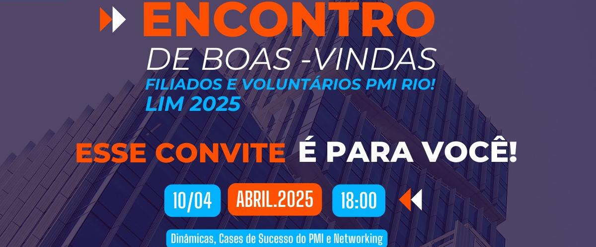 Encontro de Boas Vindas aos Filiados e Voluntários do PMI-RIO